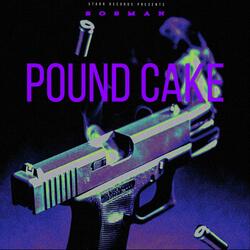 Pound Cake (feat. Sosman)