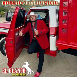 Educado Por Mi Padre