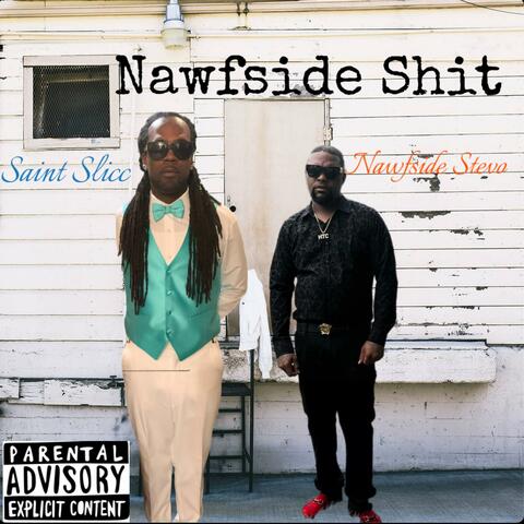 NawfSide Shit (feat. NawfSide Stevo & Saint Slicc)