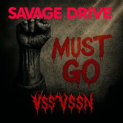 Savage Drive Must Go (Savage Drive Diss)