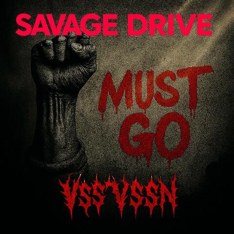 Savage Drive Must Go (Savage Drive Diss)