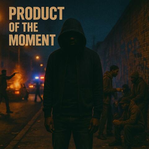 PRODUCT OF THE MOMENT
