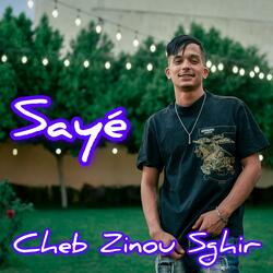 Sayé (feat. Cheb Zinou Sghir)