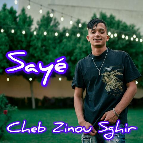Sayé (feat. Cheb Zinou Sghir)