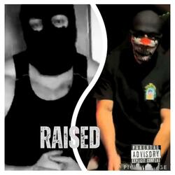Raised (feat. fastmoneybelg)