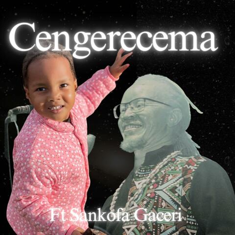 Cengerecema (feat. Sankofa Gaceri Mutai)
