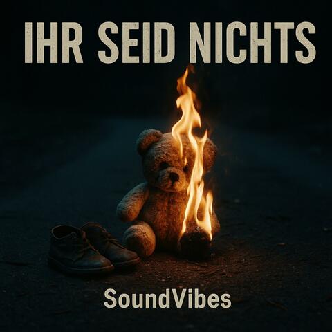 Ihr seid nichts