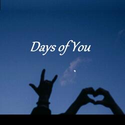Days of You