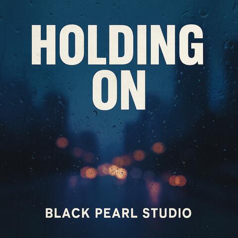 Holding On