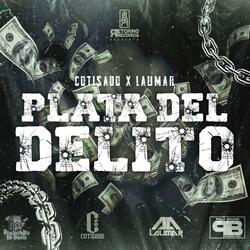 PLATA DEL DELITO (COTI$aDO x LAUMAR x RETORNO RECORDS)