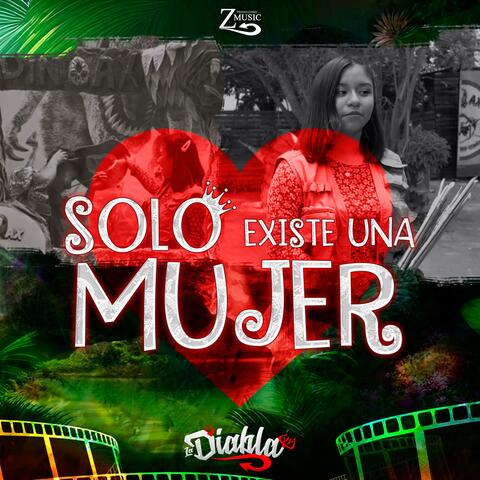 SOLO EXISTE UNA MUJER