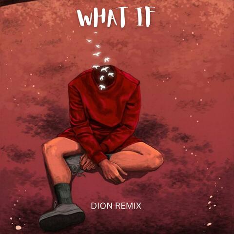 What If (DION Remix)