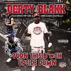 Turn This Bitch Upside Down (feat. Nip Gee & MercGang Mafiello)
