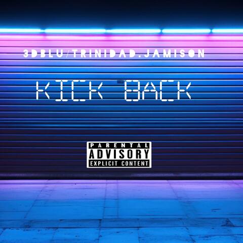 KICK BACK (feat. Trinidad.Jamison)