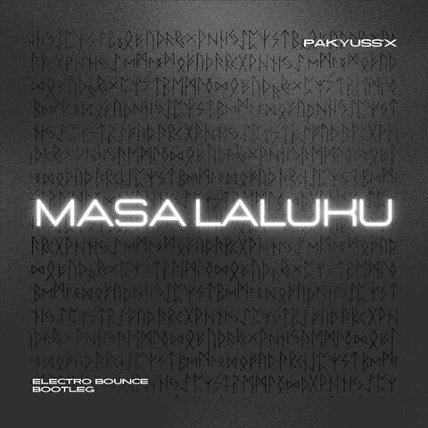 Masa Laluku (Pakyuss'X Electro Bounce Bootleg)