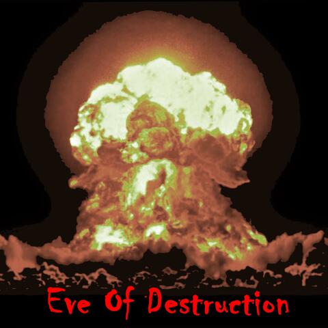 Eve Of Destruction