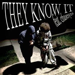 They Know It (feat. chasesynx)