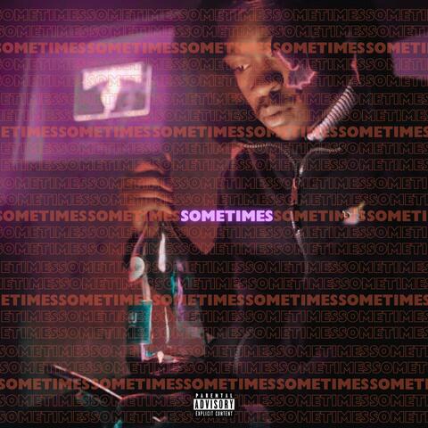 SOMETIMES