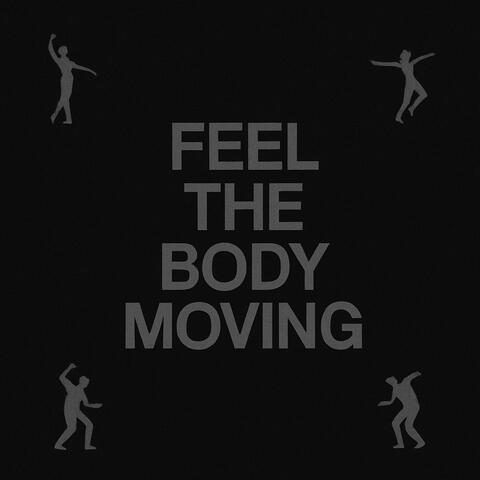 Feel the Body Moving
