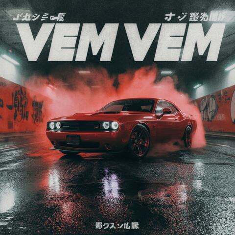 Vem Vem (Phonk)