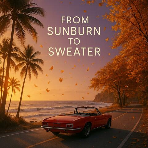 From Sunburn to Sweater