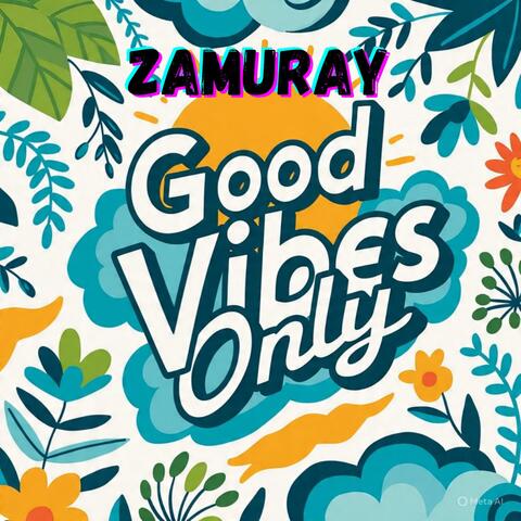 Good Vibes Only
