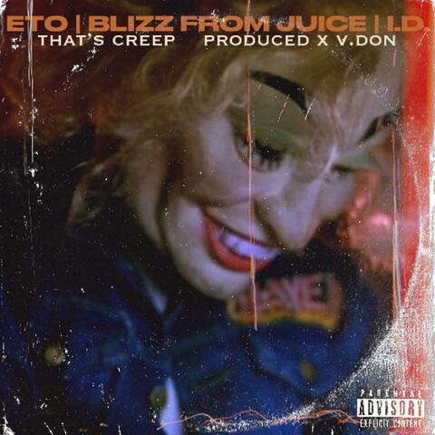 That's Creep (feat. ETO, I.D. & V Don)