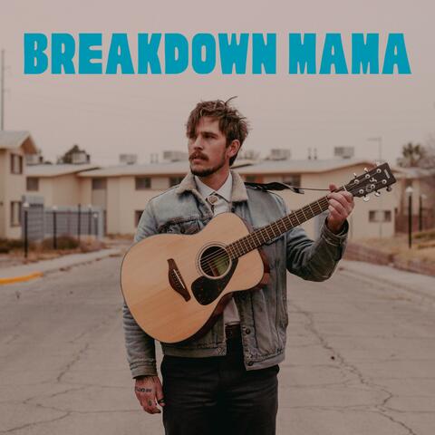 Breakdown Mama