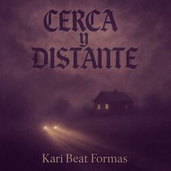 Cerca y Distante