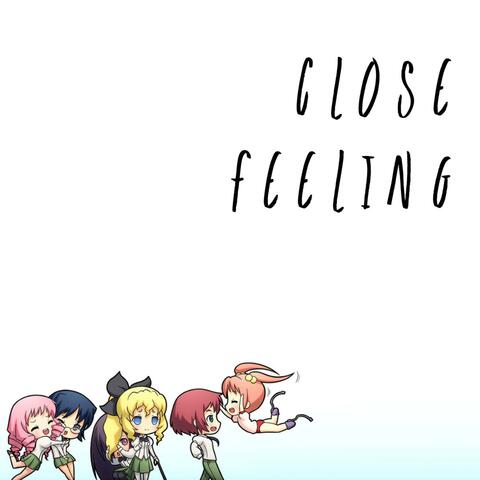 Close Feeling
