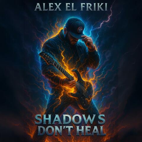 Shadows Don't Heal