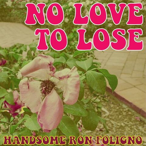 No Love To Lose