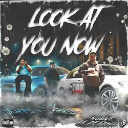 Look at you now (feat. Temps15, OhhZee & Nueve Tha Deadman)
