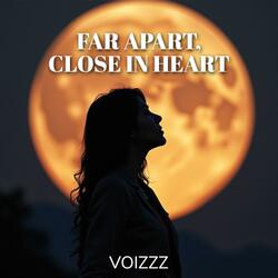 Far Apart, Close In Heart