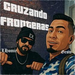 Cruzando Fronteras (feat. LHomie Mejia)