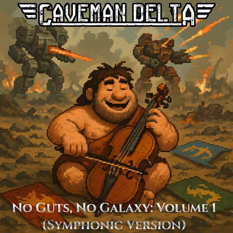 No Guts, No Galaxy: Volume 1 (Symphonic Version)