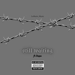 Still Waiting