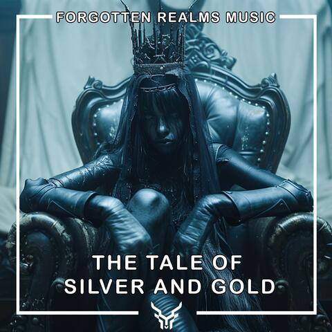 The Tale of Silver and Gold