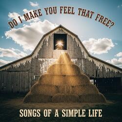 Do I Make You Feel That Free?