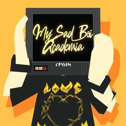 My Sad Boi Academia