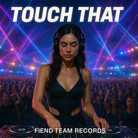 Touch That