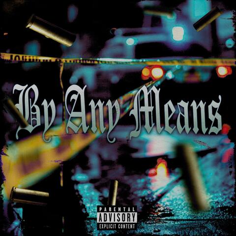 By Any Means (feat. Trece Lowk, Blanco15, Zeek & Youngster)