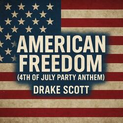 American Freedom (4th Of July Party Anthem)