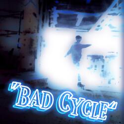 Bad Cycle