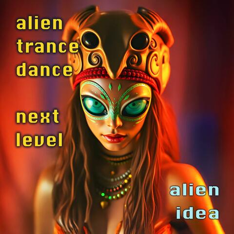 alien trance dance, next level
