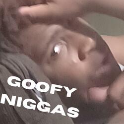 Goofy Niggas (feat. Calvo B)