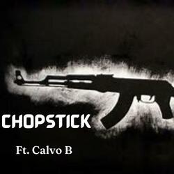 Chopstick (feat. Calvo B)