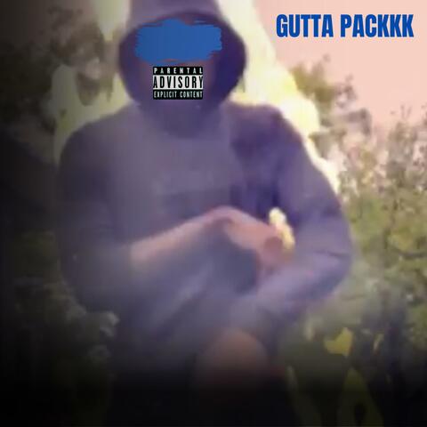 GUTTA PACKKK