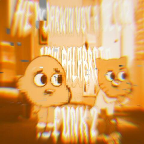 hey Darwin voy a decir una palabrota funk 2
