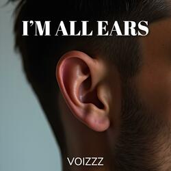 I'm All Ears